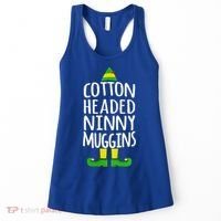 Ninny Muggins! Cotton Headed Funny Christmas Cool Gift Women's Tank Top thumb 0