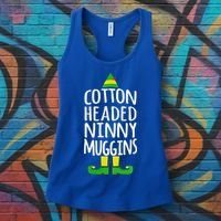 Ninny Muggins! Cotton Headed Funny Christmas Cool Gift Women's Tank Top thumb 3