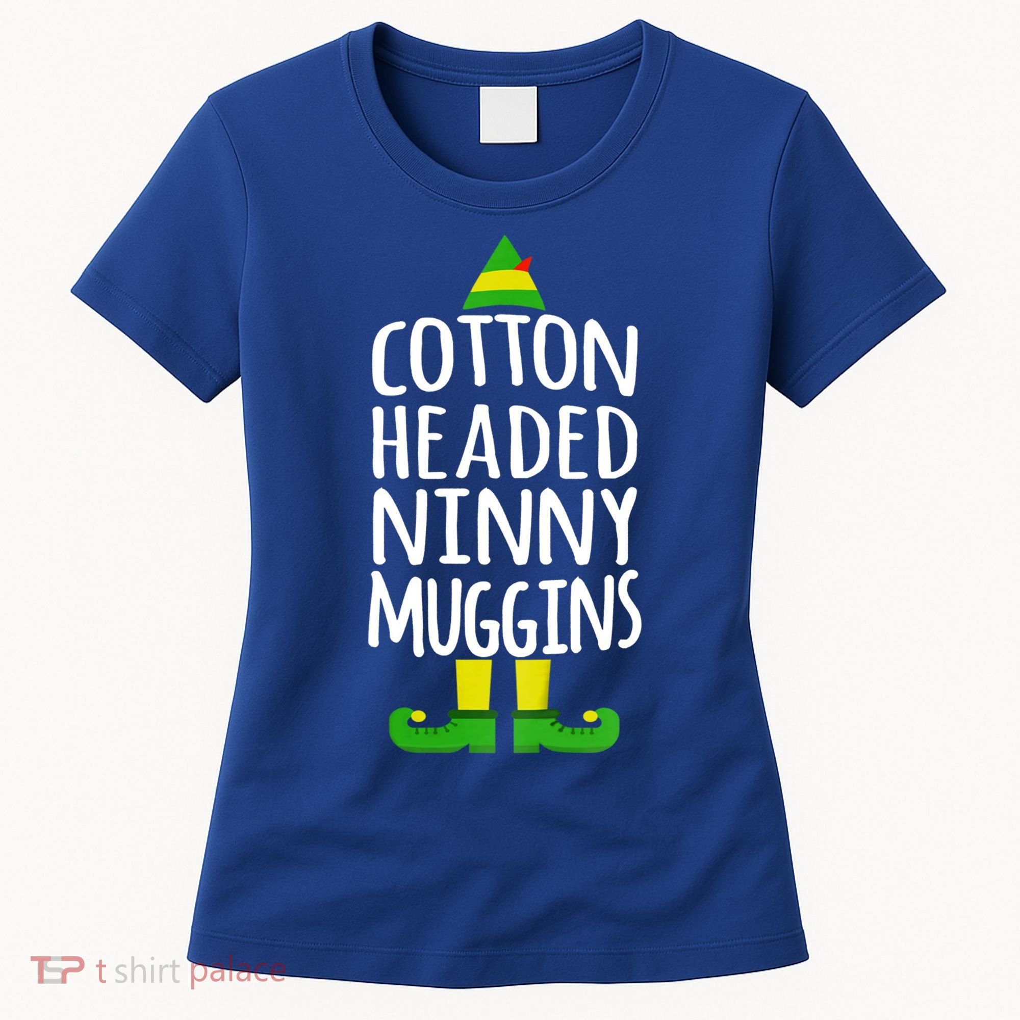 Ninny Muggins! Cotton Headed Funny Christmas Cool Gift Women's T-Shirt