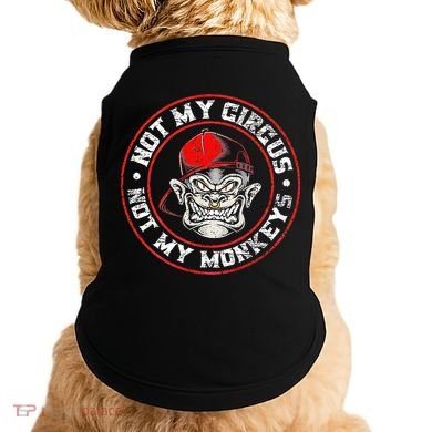 Not My Circus Not My Monkeys Doggie Tank