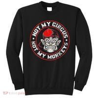 Not My Circus Not My Monkeys Sweatshirt thumb 0