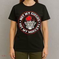 Not My Circus Not My Monkeys T-Shirt thumb 4