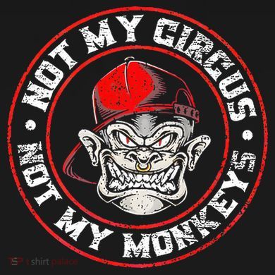 Not My Circus Not My Monkeys Ornament