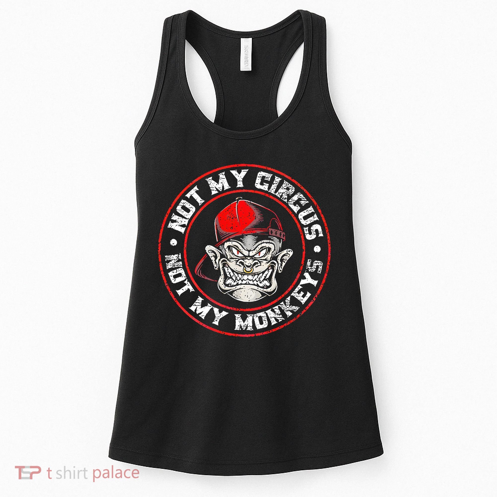 Not My Circus Not My Monkeys Women's Tank Top