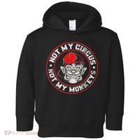 Not My Circus Not My Monkeys Toddler Hoodie thumb 0