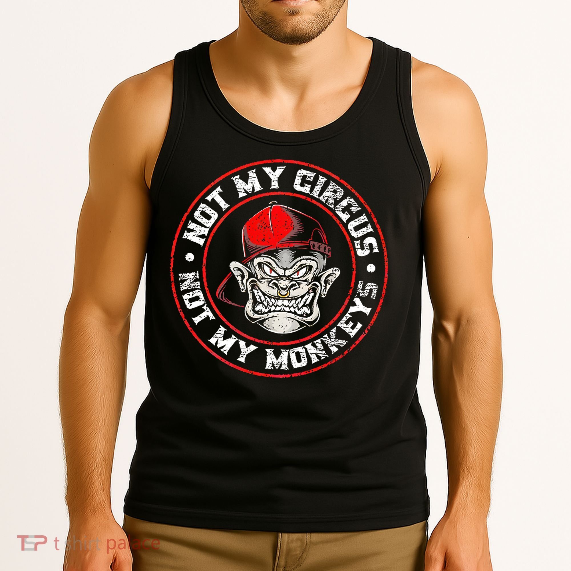 Not My Circus Not My Monkeys Tank Top