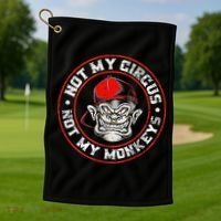 Not My Circus Not My Monkeys Golf Towel thumb 1