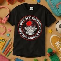 Not My Circus Not My Monkeys Kids T-Shirt thumb 3