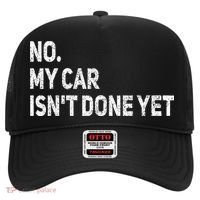 No My Car Isn't Done Yet Funny Car Mechanic Garage Hat thumb 0