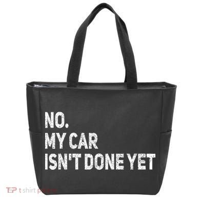 No My Car Isn't Done Yet Funny Car Mechanic Garage Tote Bag