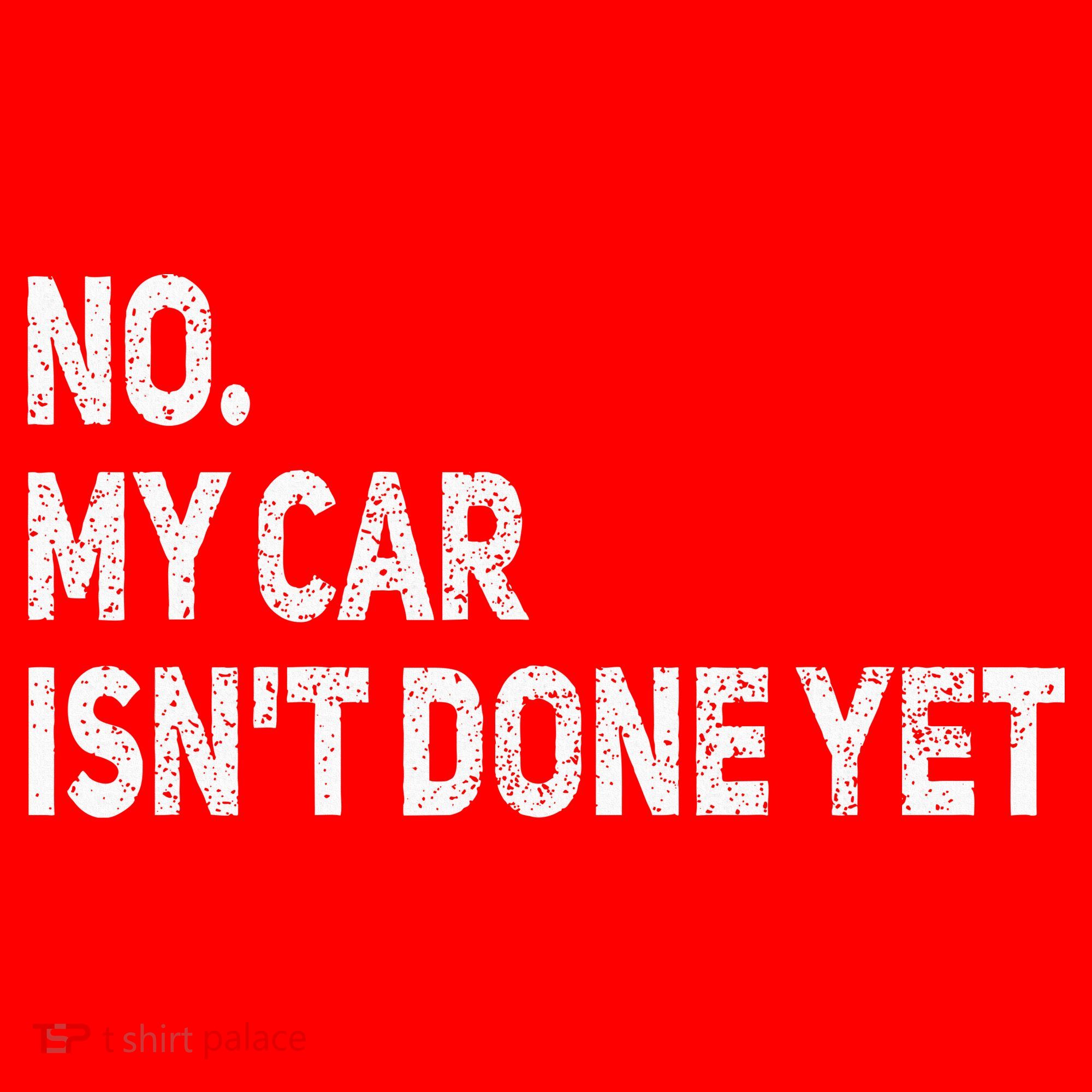 No My Car Isn't Done Yet Funny Car Mechanic Garage Santa Hat