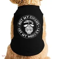 Not My Circus Not My Monkeys Doggie Tank thumb 0