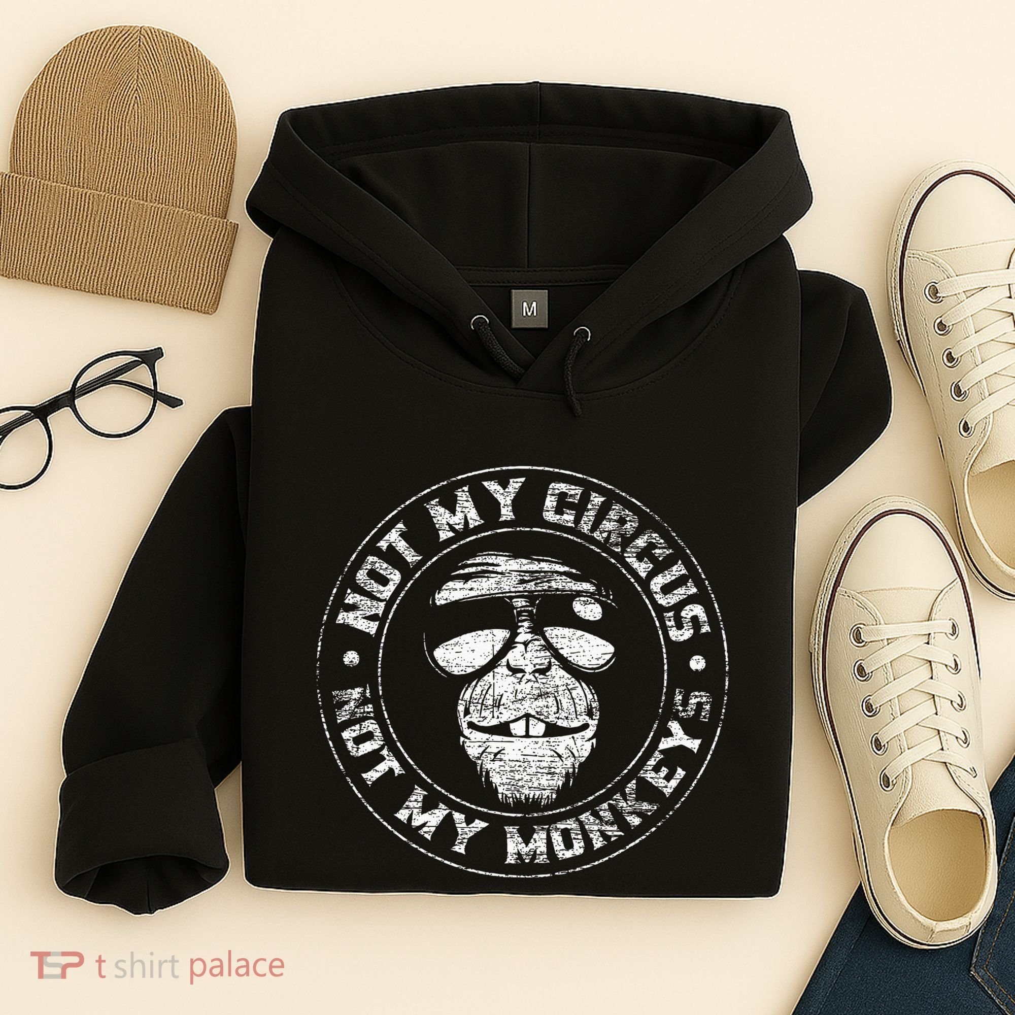 Not My Circus Not My Monkeys Hoodie