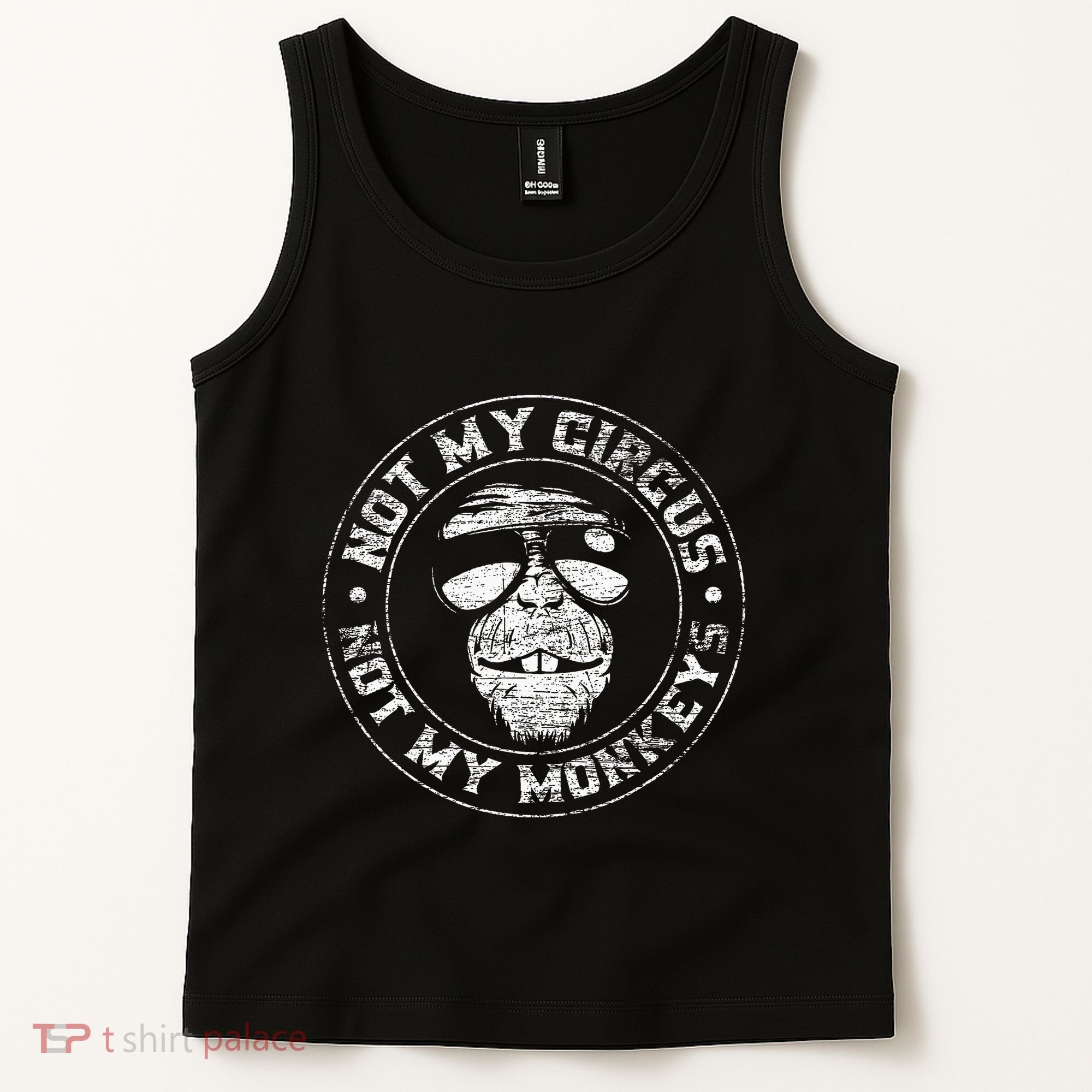 Not My Circus Not My Monkeys Tank Top