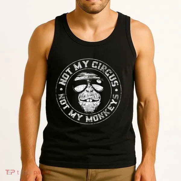Not My Circus Not My Monkeys Tank Top