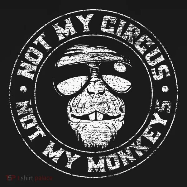 Not My Circus Not My Monkeys Tank Top