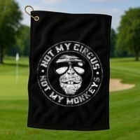 Not My Circus Not My Monkeys Golf Towel thumb 1
