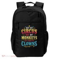 Not My Circus Not My Monkeys But I Know The Clowns Backpack thumb 0