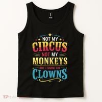 Not My Circus Not My Monkeys But I Know The Clowns Tank Top thumb 2