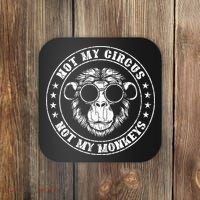 Not My Circus Monkeys Funny Monkey Animal Lover Coaster thumb 0