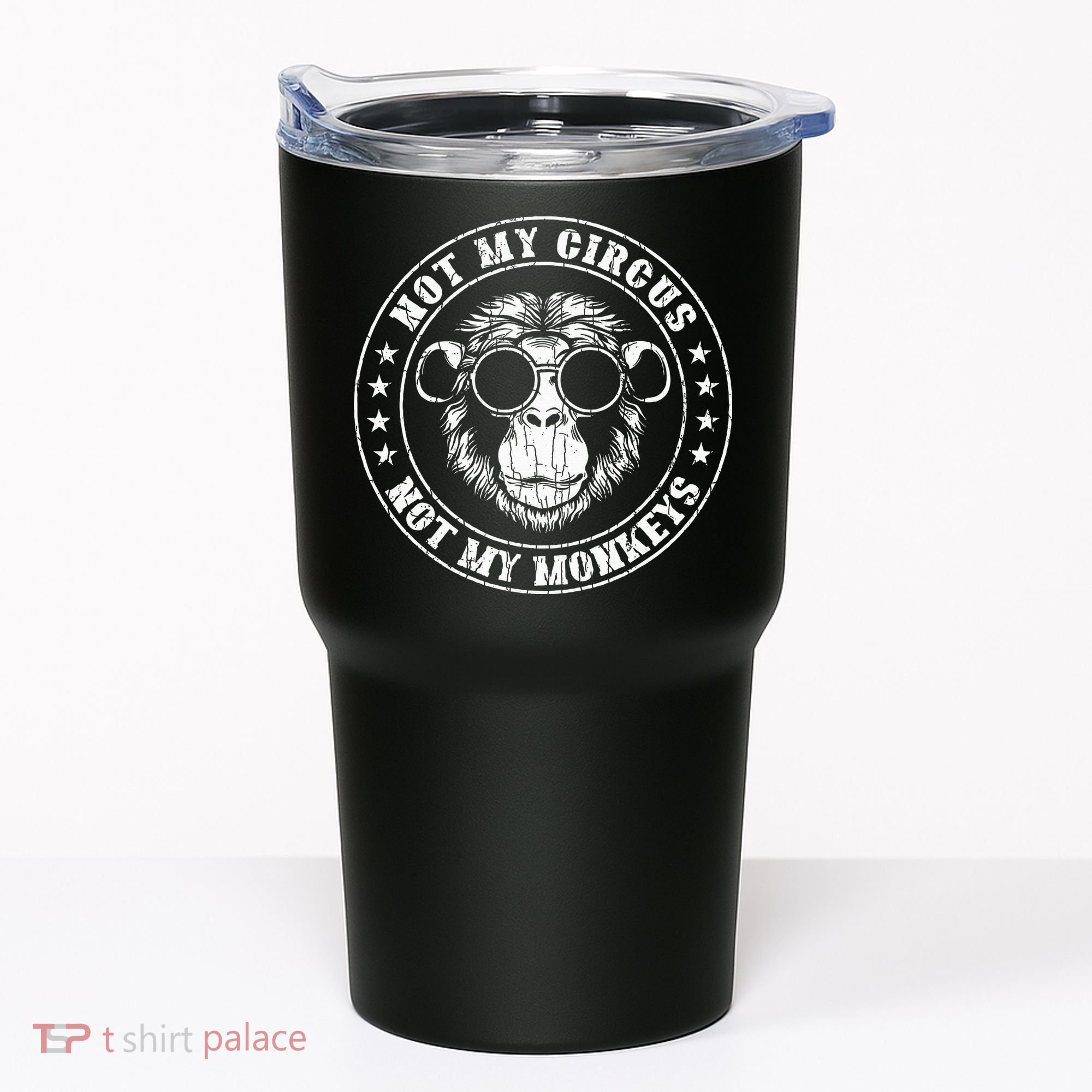 Not My Circus Monkeys Funny Monkey Animal Lover Tumbler