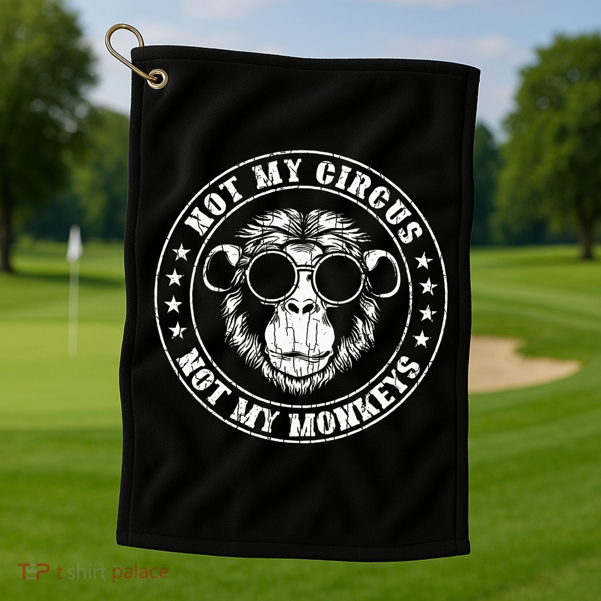 Not My Circus Monkeys Funny Monkey Animal Lover Golf Towel