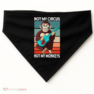 Not My Circus Not My Monkeys Animal Lover USA-Made Doggie Bandana