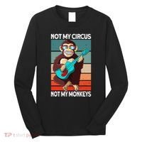 Not My Circus Not My Monkeys Animal Lover Long Sleeve Shirt thumb 0