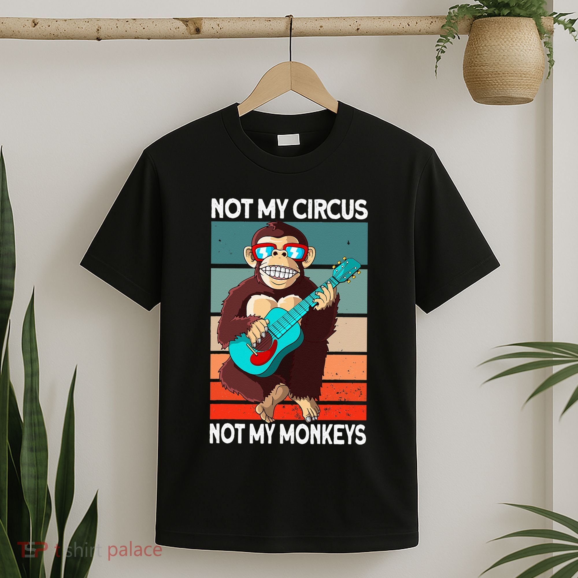 Not My Circus Not My Monkeys Animal Lover T-Shirt