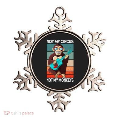 Not My Circus Not My Monkeys Animal Lover Ornament