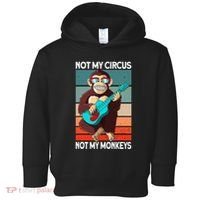 Not My Circus Not My Monkeys Animal Lover Toddler Hoodie thumb 0
