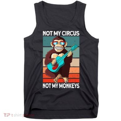 Not My Circus Not My Monkeys Animal Lover Tank Top