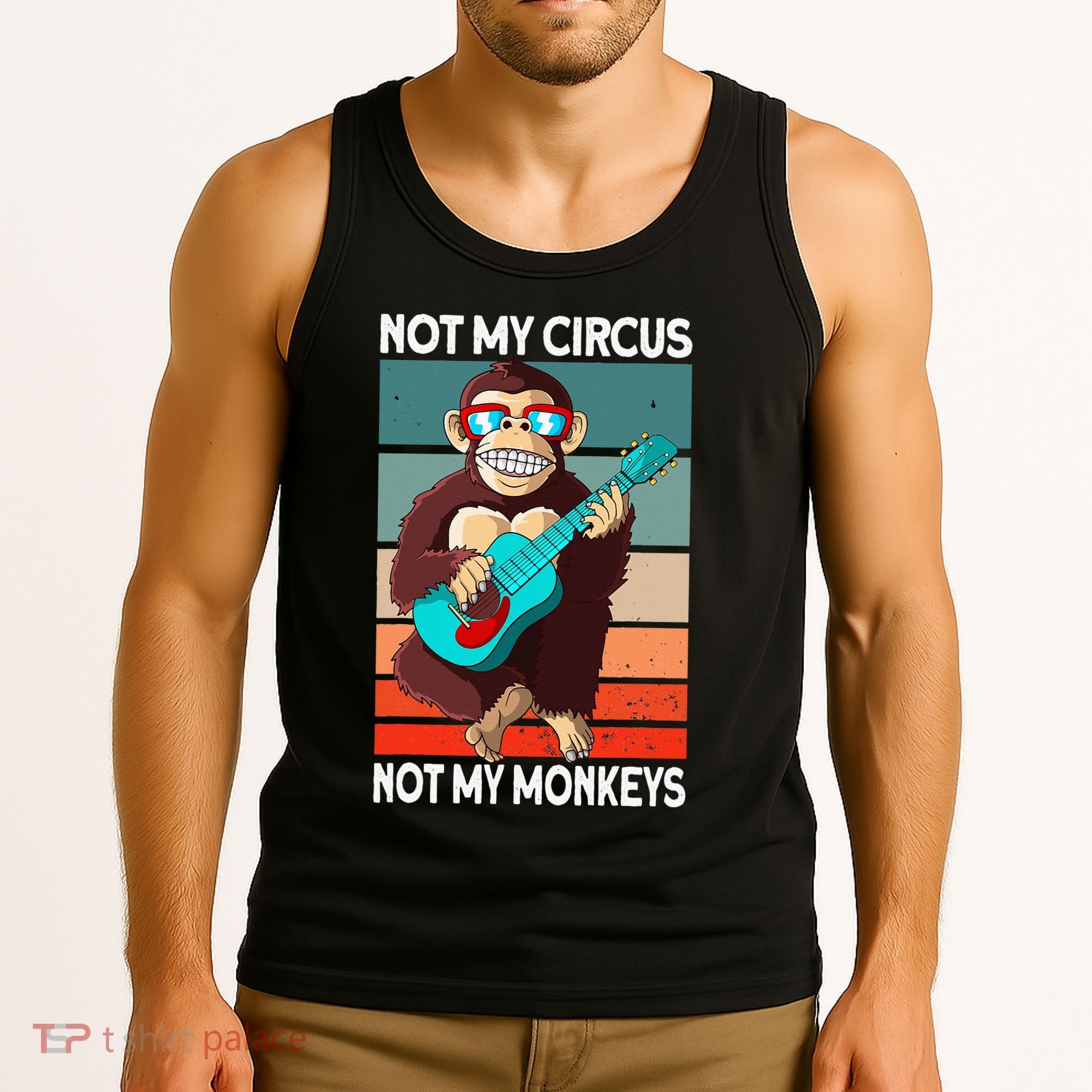 Not My Circus Not My Monkeys Animal Lover Tank Top