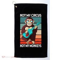Not My Circus Not My Monkeys Animal Lover Golf Towel thumb 0