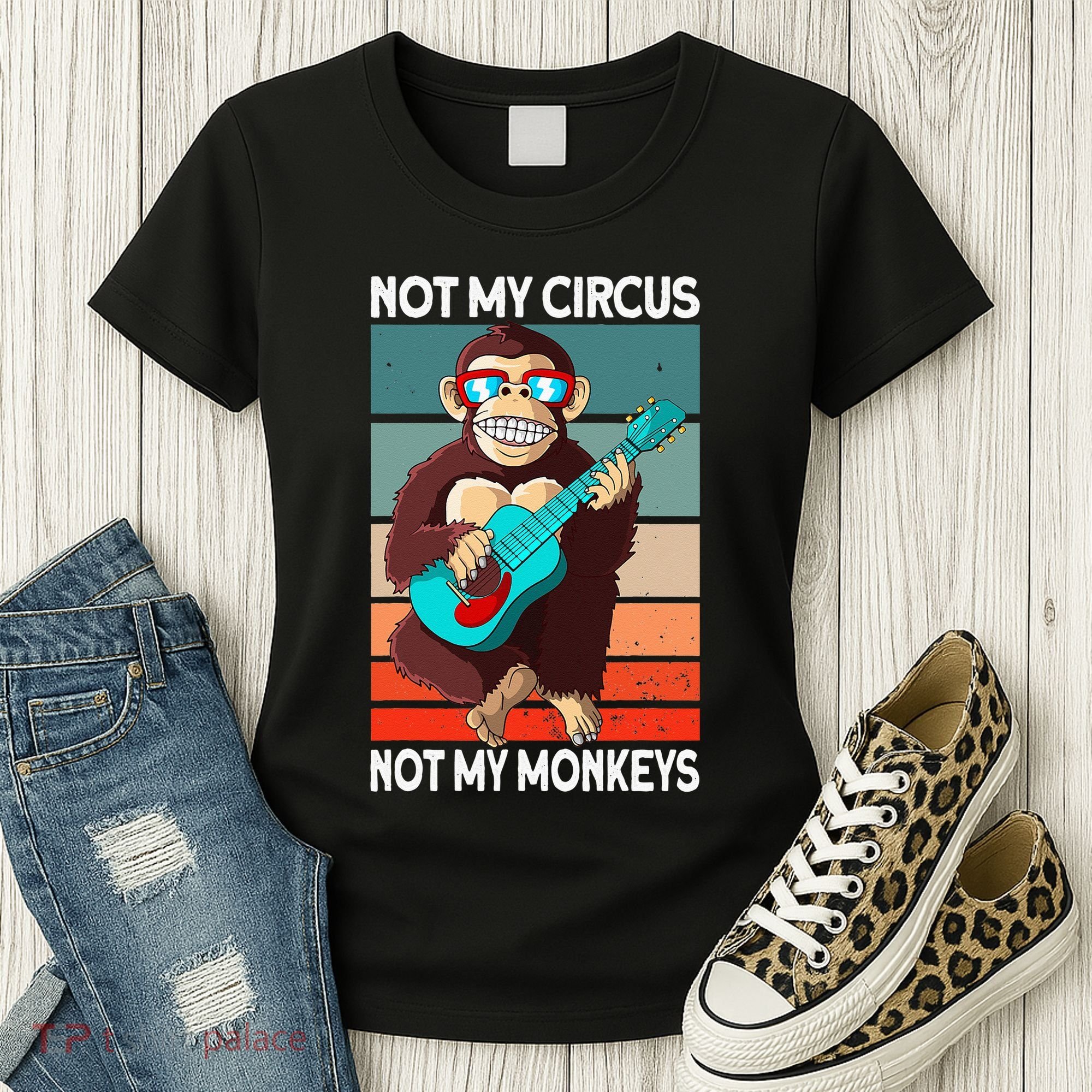 Not My Circus Not My Monkeys Animal Lover Women's T-Shirt