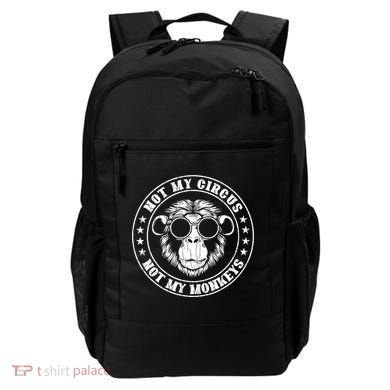 Not My Circus Not My Monkeys Funny Backpack
