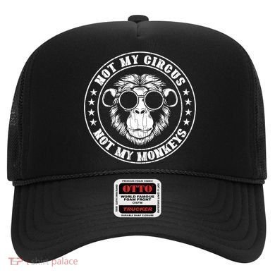 Not My Circus Not My Monkeys Funny Hat