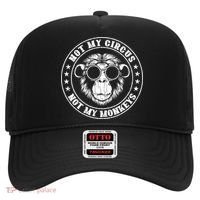 Not My Circus Not My Monkeys Funny Hat thumb 0