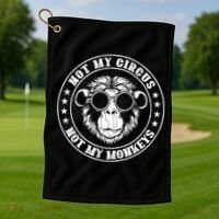 Not My Circus Not My Monkeys Funny Golf Towel thumb 1