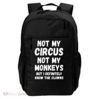 Not My Circus Not My Monkeys But I Definitely Know The Clowns Backpack thumb 0