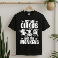 Not My Circus Not My Monkeys Saying Animal Lover Monkey T-Shirt thumb 2