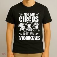 Not My Circus Not My Monkeys Saying Animal Lover Monkey T-Shirt thumb 3