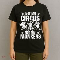 Not My Circus Not My Monkeys Saying Animal Lover Monkey T-Shirt thumb 4
