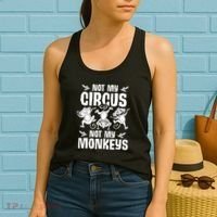 Not My Circus Not My Monkeys Saying Animal Lover Monkey Women's Tank Top thumb 2