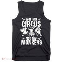 Not My Circus Not My Monkeys Saying Animal Lover Monkey Tank Top thumb 0