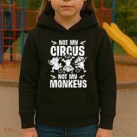 Not My Circus Not My Monkeys Saying Animal Lover Monkey Kids Hoodie thumb 3