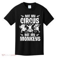 Not My Circus Not My Monkeys Saying Animal Lover Monkey Kids T-Shirt thumb 0