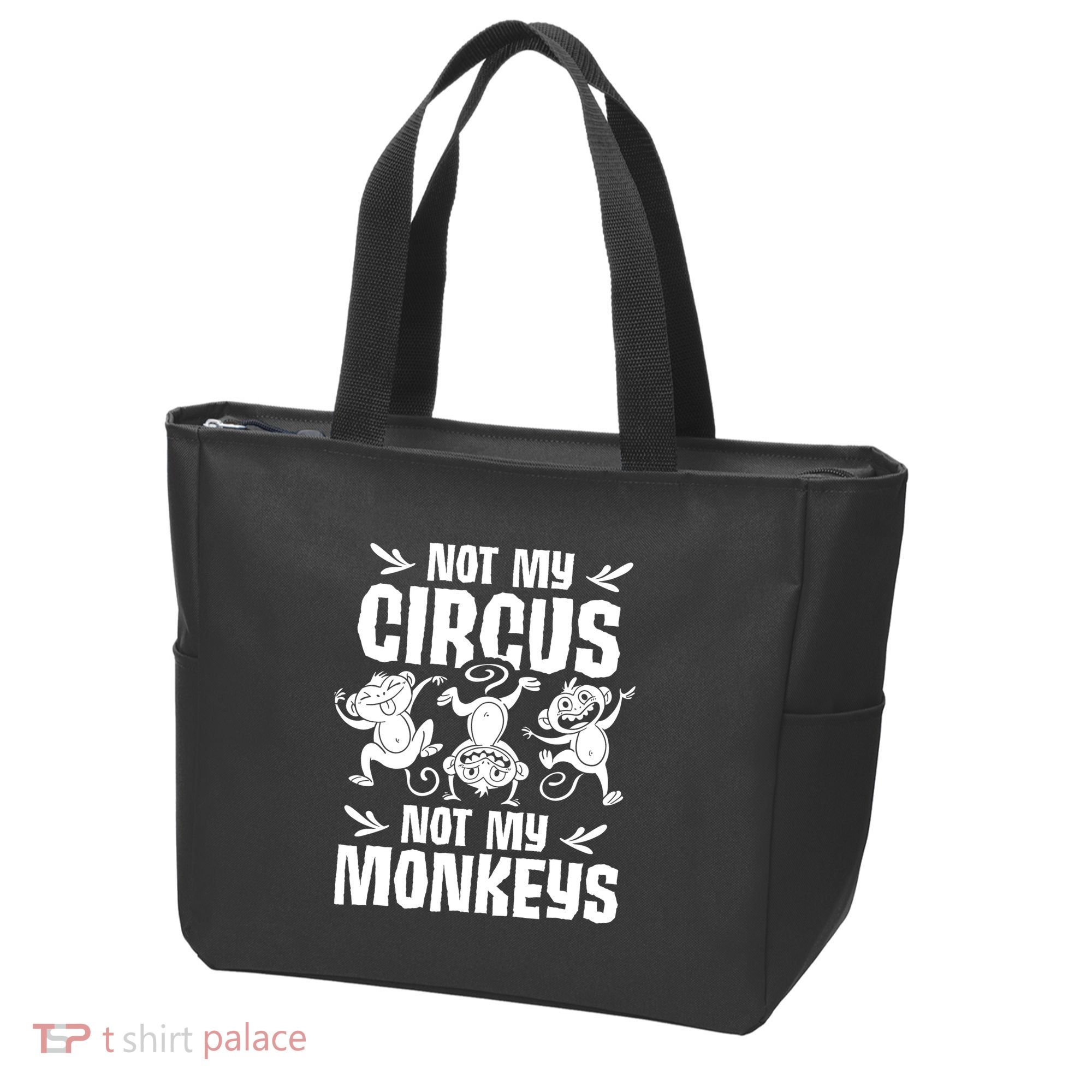 Not My Circus Not My Monkeys Saying Animal Lover Monkey Tote Bag