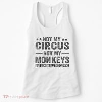 Not My Circus Not My Monkeys But I Know All The Clowns Women's Tank Top thumb 0