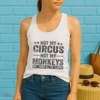 Not My Circus Not My Monkeys But I Know All The Clowns Women's Tank Top thumb 2